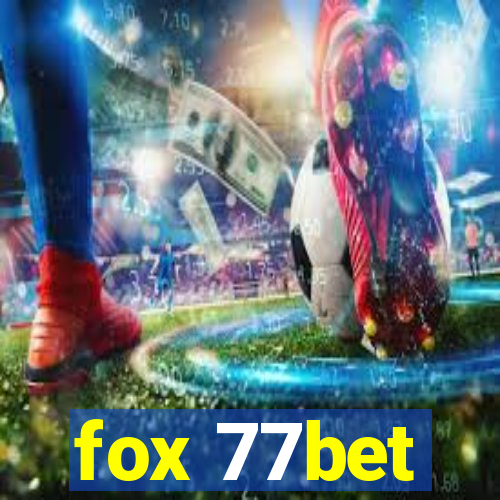 fox 77bet